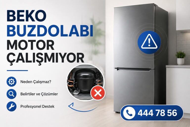 Beko buzdolabı motor çalışmıyor